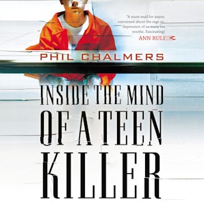 Inside the Mind of a Teen Killer book image