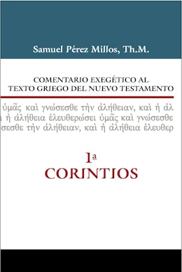Comentario exegético al texto griego del Nuevo Testamento - 1 Corintios