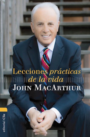 Lecciones prácticas de la vida   by John F. MacArthur