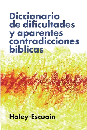 Diccionario de dificultades y aparentes contradicciones bíblicas Paperback