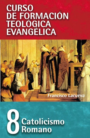 CFT 08 - Catolicismo Romano Paperback  by Francisco Lacueva