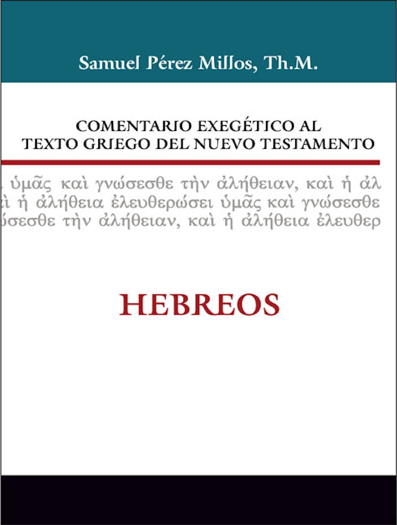 Comentario Exegético Al Texto Griego Del Nuevo Testamento Hebreos