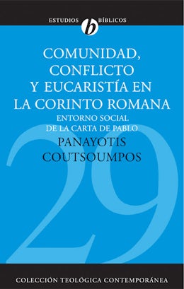 Comunidad, conflicto y eucaristía en la Corinto romana
