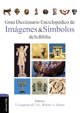 Gran Diccionario Enciclopedico De Imagenes Y Simbolos De La Biblia