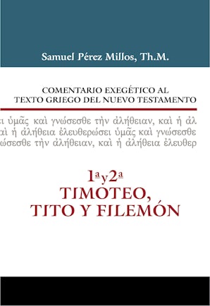 Comentario Exegético al texto griego del N.T. - 1 y 2 Timoteo, Tito y Filemón Hardcover