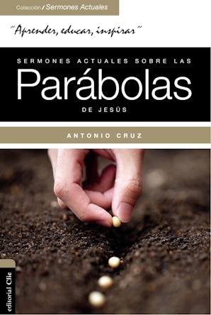 Sermones actuales sobre las parábolas de Jesús Paperback  by Antonio Cruz