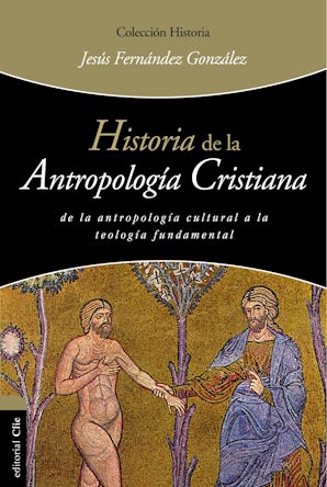 Historia de la antropología cristiana Paperback