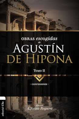 Obras escogidas de Augustín de Hipona, Tomo 2